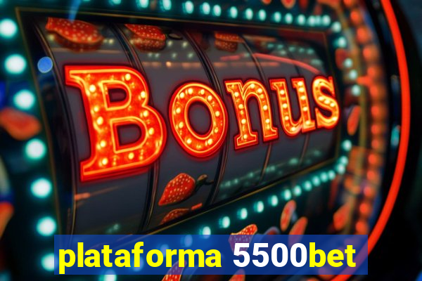 plataforma 5500bet